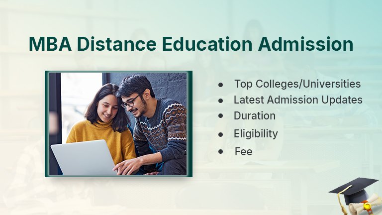 MBA Distance Education Admission 2025 | Eligibility, Top Colleges & How to Apply
